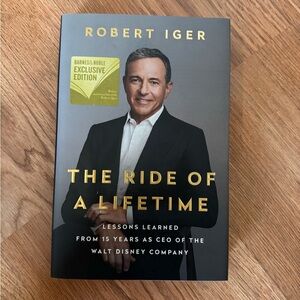 Disney The Ride of a Lifetime Bob Iger Hardcover Autobiography